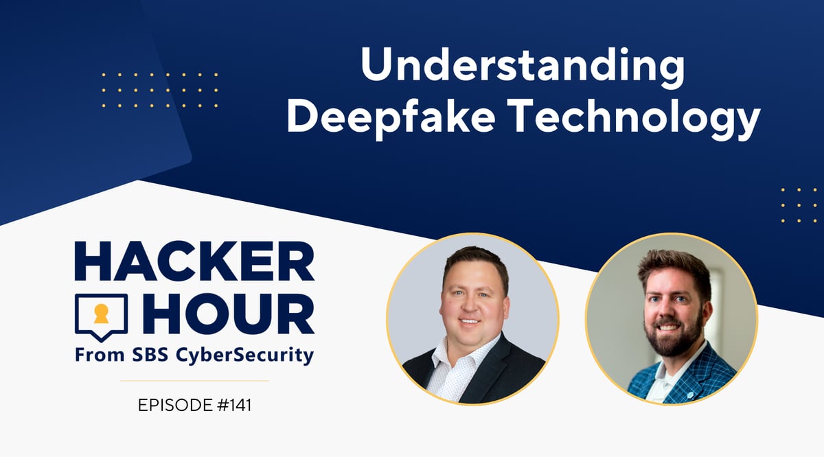 Hacker Hour - Understanding Deepfake Technology