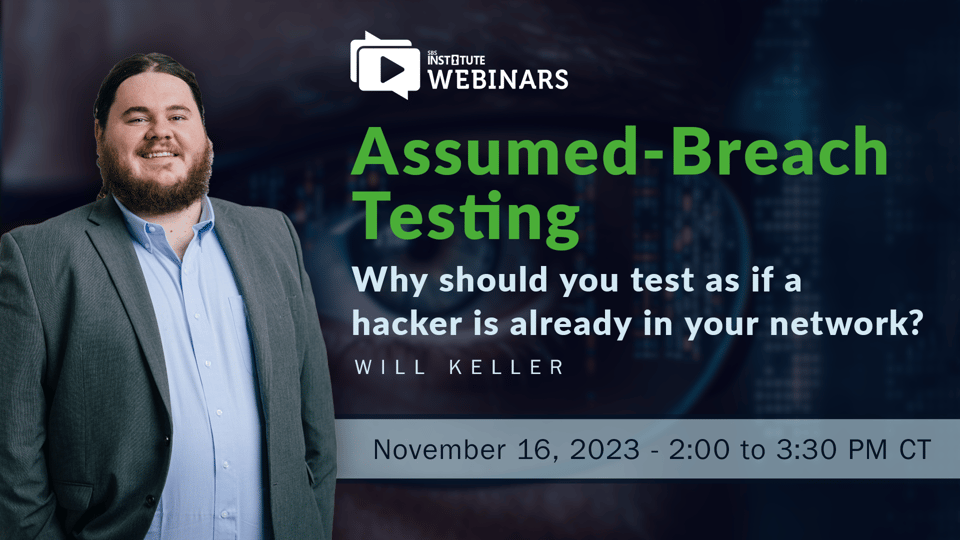 Webinar Title: Assumed-Breach Testing