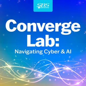 Converge Lab Navigating Cyber and AI Podcast by SBS CyberSecurity.